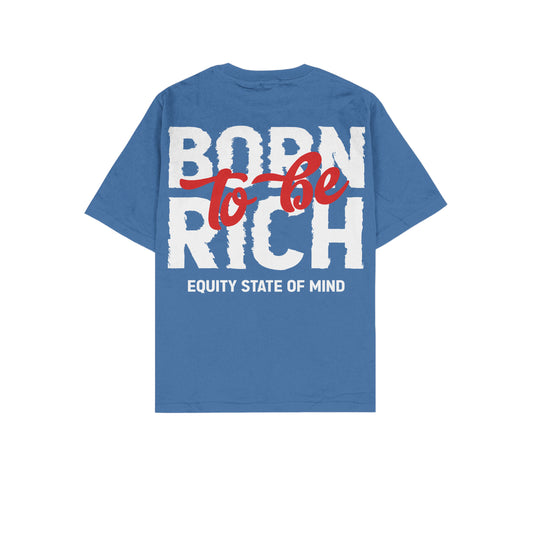 BORN TO BE RICH (BLUE)