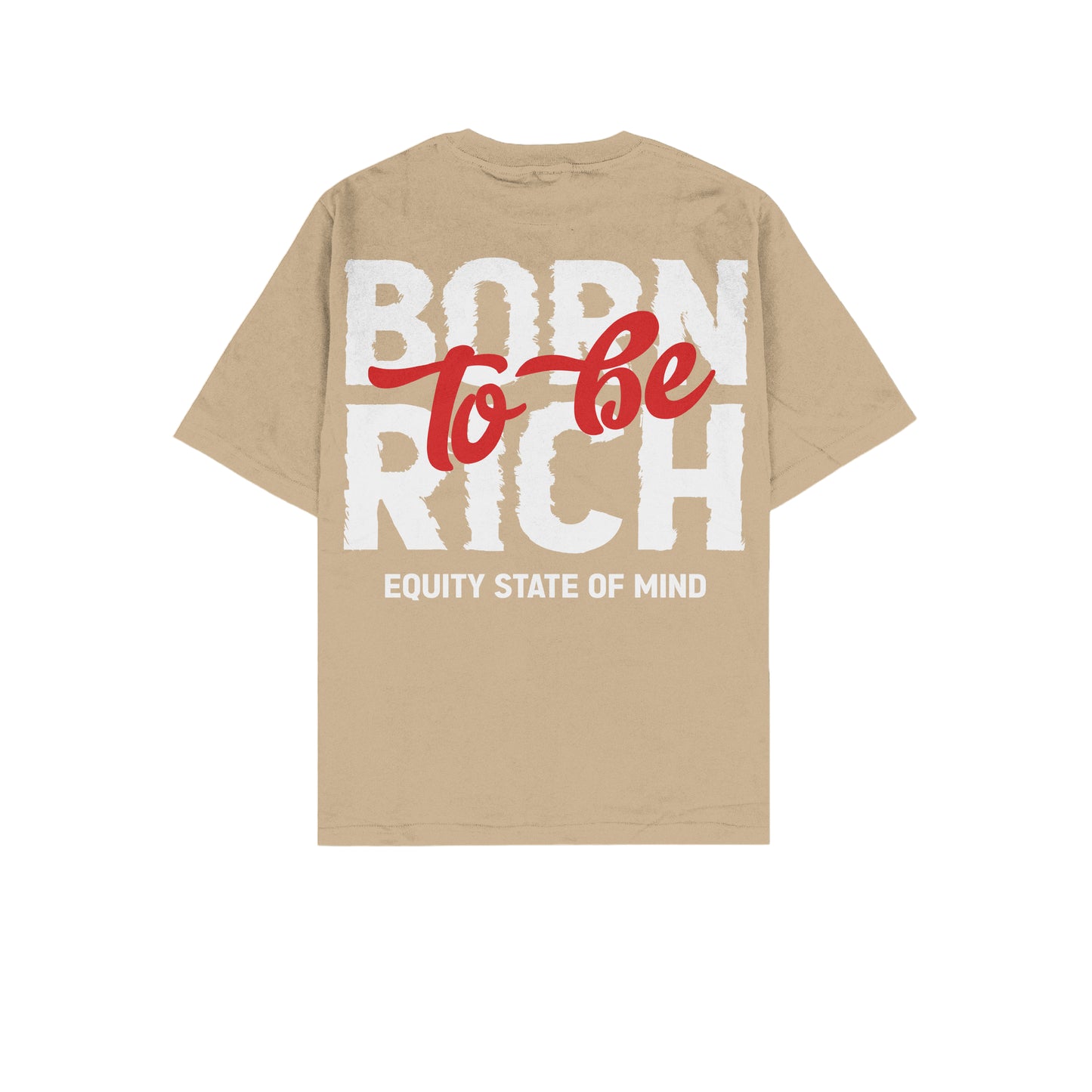 BORN TO BE RICH (TAN)