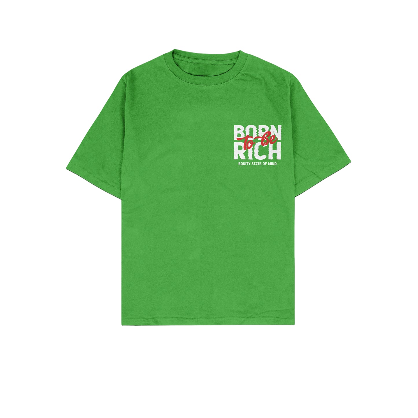 BORN TO BE RICH (EQUITY GREEN)